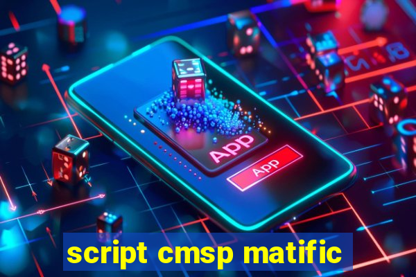 script cmsp matific